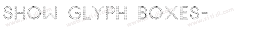 Show Glyph Boxes字体转换